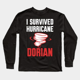 I survived Hurricane Dorian Long Sleeve T-Shirt